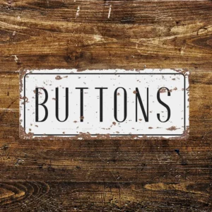 Metal Sign "Buttons"  6x3 inch