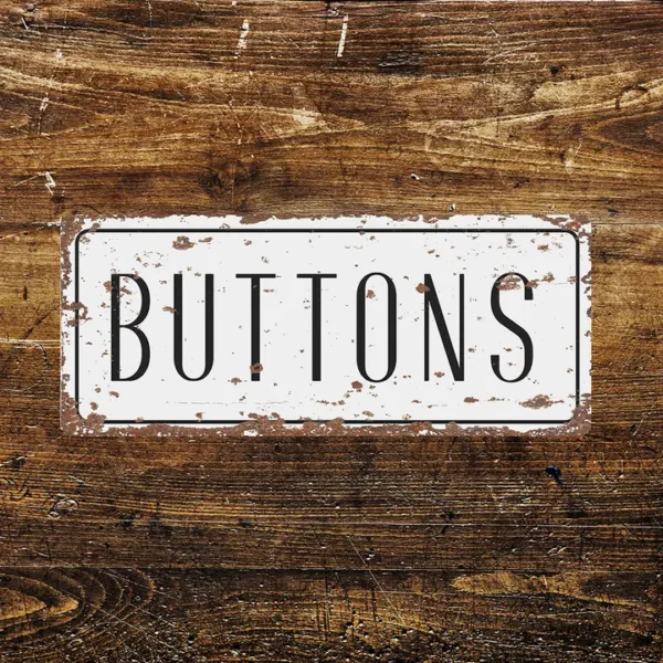 Metal Sign "Buttons"  6x3 inch