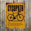 Metal Sign "Cycopath" 6x8 inch
