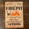 Metal Sign "Welcome to our firepit"  8x10 inch