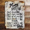 Metal Sign  "Mums Shit List" 8x10 inch