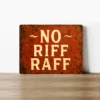 Metal Sign "No Riff Raff"  8x10 inches