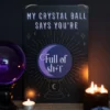 Metal Sign - "My Crystal Ball says you're Full of Sh*t